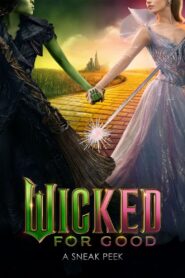 Wicked: For Good (2025) Dual Audio Full HD – WEB-DL H264 AAC 1080p 720p 480p Download & Watch FREE
