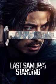 Last Samurai Standing (2025) S01 Complete Dual Audio Hindi ORG – WEB-DL H264 AAC 1080p 720p 480p Download & Watch FREE