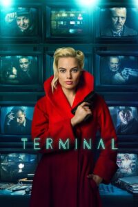 Terminal (2018) Dual Audio [Hindi ORG-English] BluRay – WEB-DL H264 AAC 1080p 720p 480p Download & Watch FREE