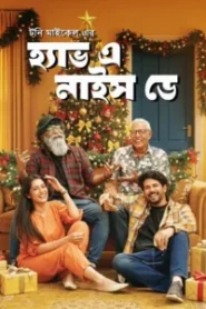 Have a Nice Day (2025) Bengali BongoBD WEB-DL H264 AAC 4K 1080p 720p Download