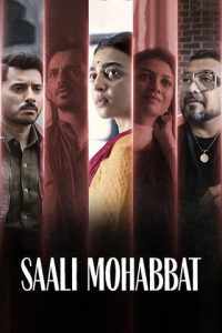 Saali Mohabbat (2025) Hindi Zee5 – WEB-DL H264 AAC 1080p 720p 480p Download & Watch FREE