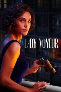 Lady Voyeur (2023) S01 HIndi Dual Netflix – WEB-DL H264 AAC 1080p 720p 480p Download & Watch FREE