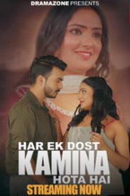Har Ek Dost Kamina Hota Hai (2025) S01E01T02 Hindi DramaZone WEB-DL H264 AAC 1080p 720p Download