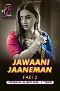 Jawaani Jaaneman (2025) S01P02 Hindi FeelApp WEB-DL H264 AAC 1080p 720p 480p Download