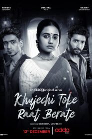 Khujechi Toke Raat Berate (2025) S01 Bengali AT – WEB-DL H264 AAC 1080p 720p 480p Download & Watch FREE