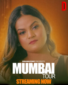 Mumbai Tour (2025) S01E01T02 Hindi DramaZone WEB-DL H264 AAC 1080p 720p Download