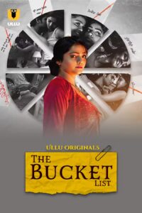 The Bucket List (2023) S01 Hindi Ullu WEB-DL H264 AAC 1080p 720p 480p Download