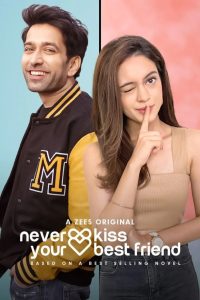 Never Kiss Your Best Friend (2020-20025) Season 01-02 – WEB-DL H264 AAC 1080p 720p 480p Download & Watch FREE