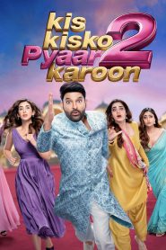 Kis Kisko Pyaar Karoon 2 (2025) Full HD – WEB-DL H264 AAC 1080p 720p 480p Download & Watch FREE
