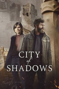 City of Shadows (2025) S01 Dual Audio [Hindi ORG-Spanish] Netflix – WEB-DL H264 AAC 1080p 720p 480p Download & Watch FREE