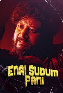 Enai Sudum Pani (2025) UnCut Hindi + Tamil – WEB-DL H264 AAC 1080p 720p 480p Download & Watch FREE