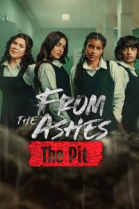 From the Ashes: The Pit (2026) NF Dual Audio Hindi ORG – WEB-DL H264 AAC 1080p 720p 480p Download & Watch FREE