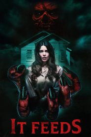 It Feeds (2025) Dual Audio [Hindi ORG-English] BluRay – WEB-DL H264 AAC 1080p 720p 480p Download & Watch FREE