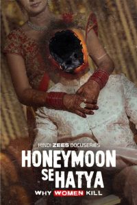 Honeymoon Se Hatya (2026) S01 Hindi ZEE5 – WEB-DL H264 AAC 1080p 720p 480p Download & Watch FREE