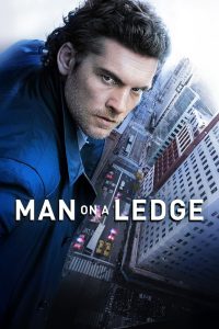Man on a Ledge (2012) Dual Audio [Hindi ORG-English] – WEB-DL H264 AAC 1080p 720p 480p Download & Watch FREE