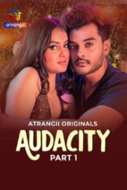 Audacity Part 1 (2026) S01 Hindi Atrangii WEB-DL H264 AAC 1080p 720p 480p Download