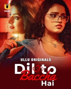 Dil To Baccha Hai (2024) S01 Hindi Ullu WEB-DL H264 AAC 1080p 720p 480p Download