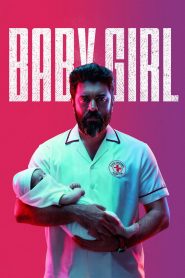 Baby Girl (2026) Dual Audio [Hindi ORG-Malayalam] SonyLIV – WEB-DL H264 AAC 1080p 720p 480p Download & Watch FREE