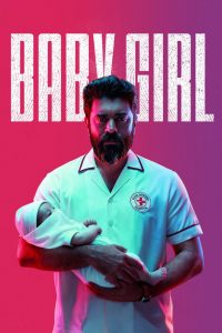 Baby Girl (2026) Dual Audio [Hindi ORG-Malayalam] SonyLIV – WEB-DL H264 AAC 1080p 720p 480p Download & Watch FREE