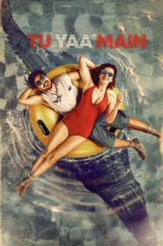 Tu Yaa Main (2026) Best Quality – WEB-DL H264 AAC 1080p 720p 480p Download & Watch FREE