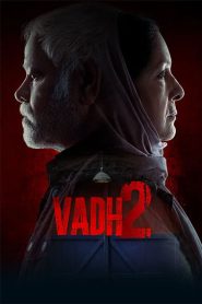 Vadh 2 (2026) Best Quality – WEB-DL H264 AAC 1080p 720p 480p Download & Watch FREE