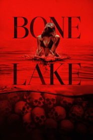 Bone Lake (2025) Dual Audio [Hindi ORG-English] BluRay – WEB-DL H264 AAC 1080p 720p 480p Download & Watch FREE